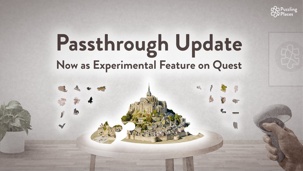 Puzzling Places - Passthrough Update V1.9!